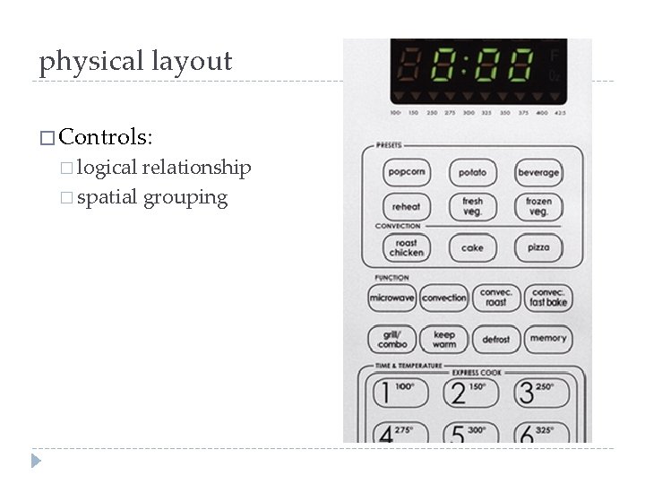 physical layout � Controls: � logical relationship � spatial grouping 