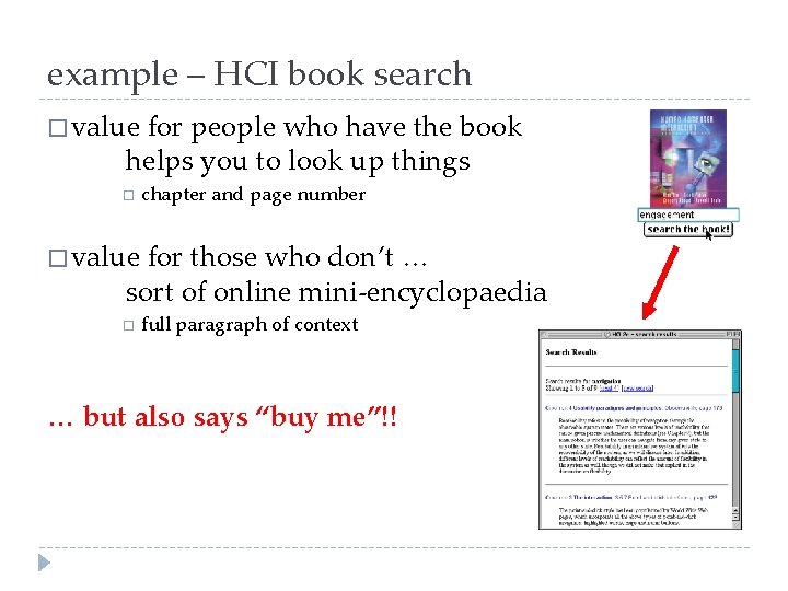 example – HCI book search � value for people who have the book helps