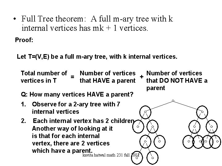  • Full Tree theorem: A full m-ary tree with k internal vertices has