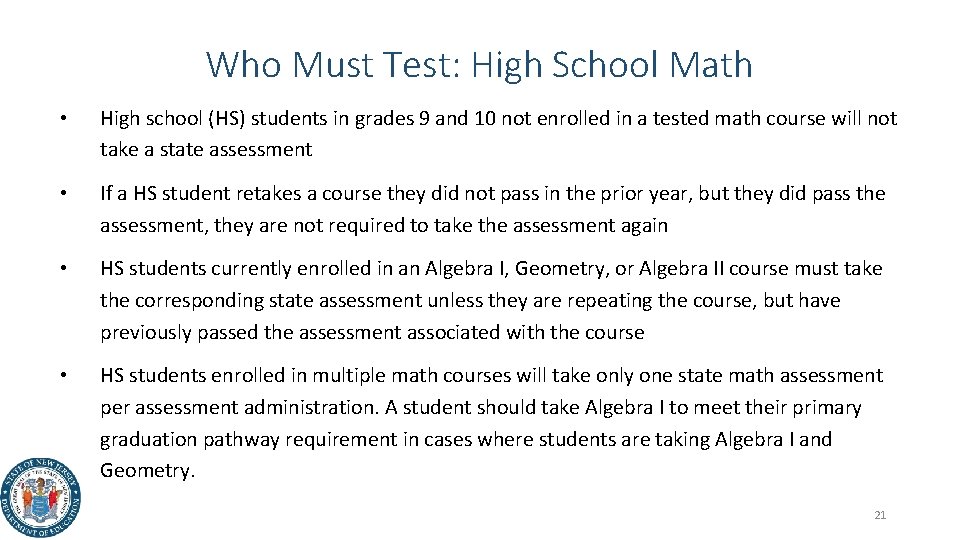 Who Must Test: High School Math • High school (HS) students in grades 9