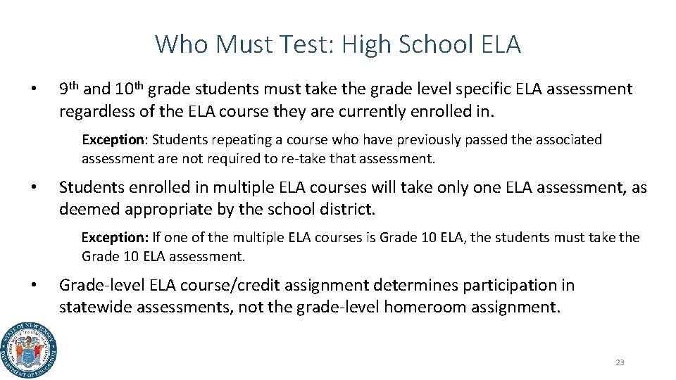 Who Must Test: High School ELA • 9 th and 10 th grade students