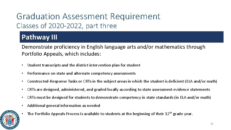 Graduation Assessment Requirement Classes of 2020 -2022, part three Pathway III Demonstrate proficiency in