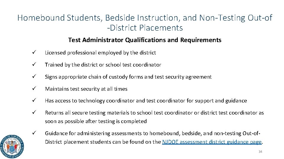 Homebound Students, Bedside Instruction, and Non-Testing Out-of -District Placements Test Administrator Qualifications and Requirements