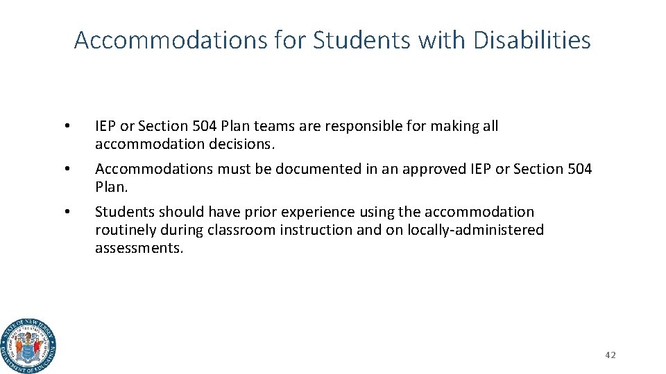 Accommodations for Students with Disabilities • • • IEP or Section 504 Plan teams