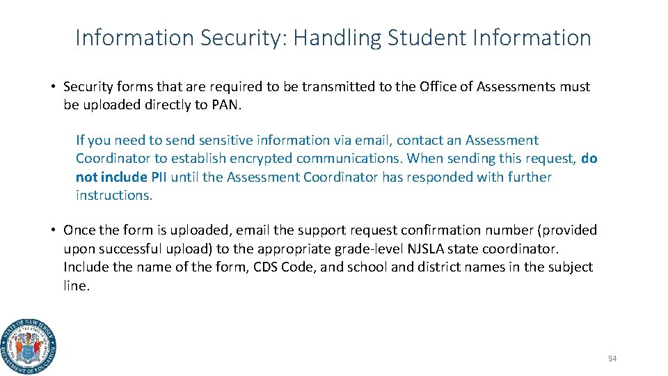 Information Security: Handling Student Information • Security forms that are required to be transmitted