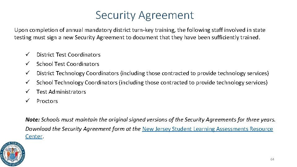 Security Agreement Upon completion of annual mandatory district turn-key training, the following staff involved