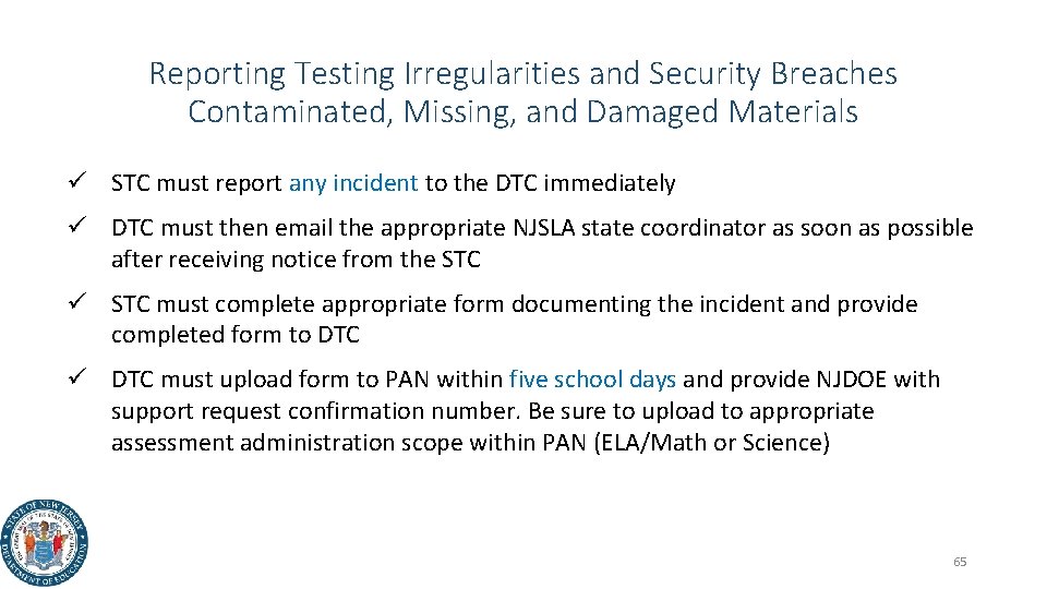 Reporting Testing Irregularities and Security Breaches Contaminated, Missing, and Damaged Materials ü STC must