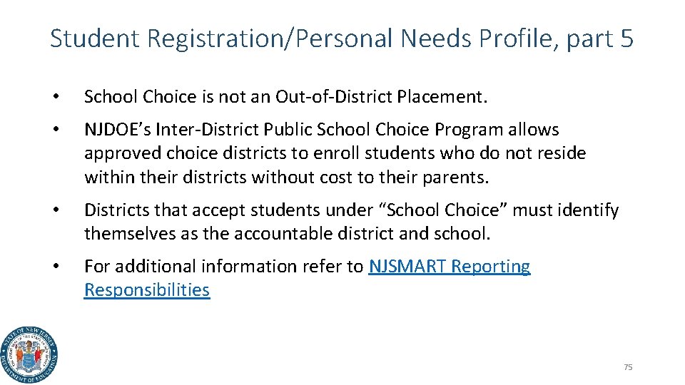 Student Registration/Personal Needs Profile, part 5 • School Choice is not an Out-of-District Placement.