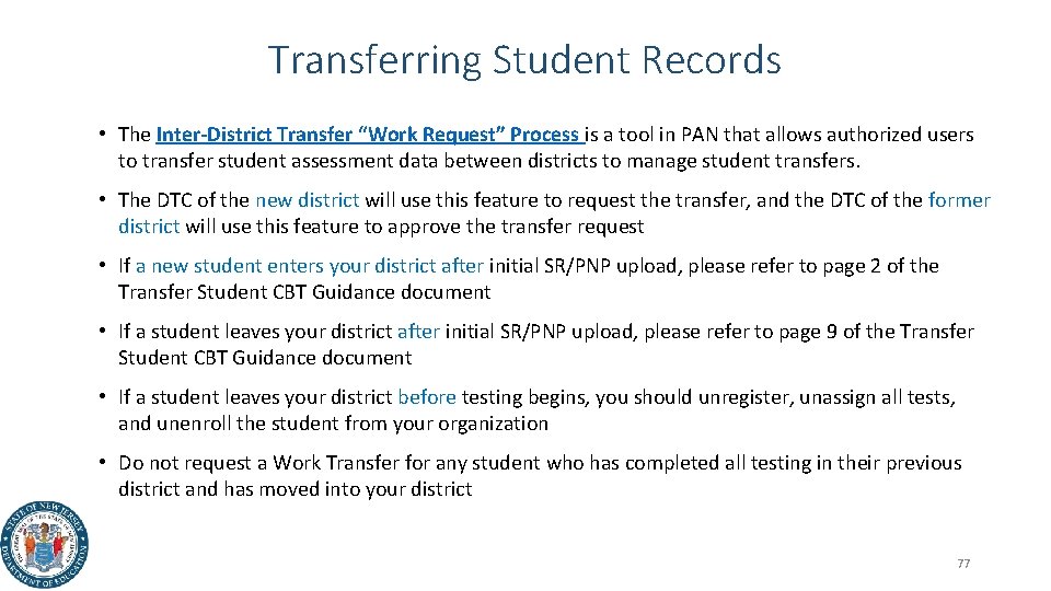 Transferring Student Records • The Inter-District Transfer “Work Request” Process is a tool in