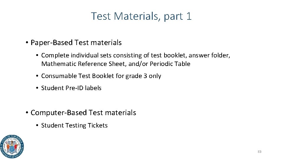 Test Materials, part 1 • Paper-Based Test materials • Complete individual sets consisting of