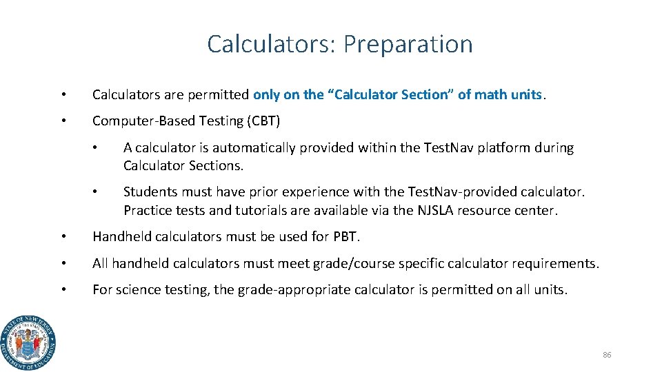 Calculators: Preparation • Calculators are permitted only on the “Calculator Section” of math units.