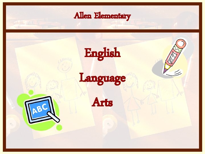 Allen Elementary English Language Arts 