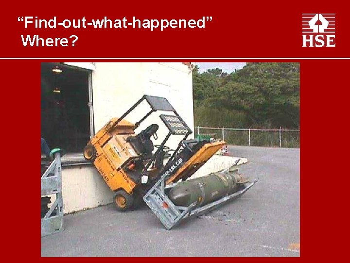 “Find-out-what-happened” Where? 