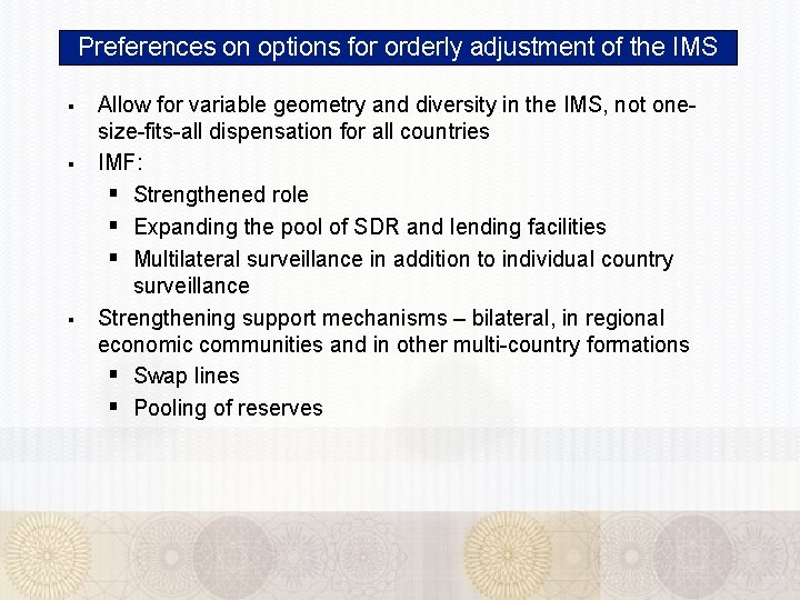 Preferences on options for orderly adjustment of the IMS § § § Allow for