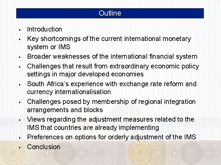Outline § § § § § Introduction Key shortcomings of the current international monetary