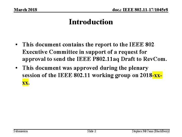 March 2018 doc. : IEEE 802. 11 -17/1045 r 8 Introduction • This document