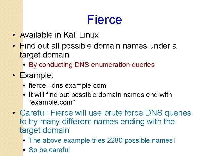 Fierce • Available in Kali Linux • Find out all possible domain names under
