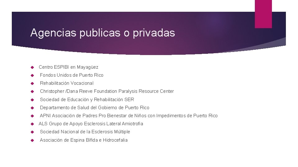 Agencias publicas o privadas Centro ESPIBI en Mayagüez Fondos Unidos de Puerto Rico Rehabilitación