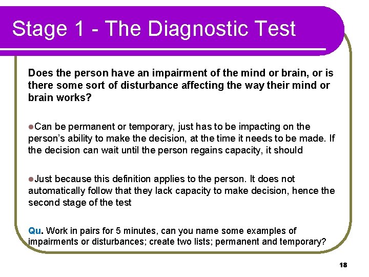 Stage 1 - The Diagnostic Test Does the person have an impairment of the