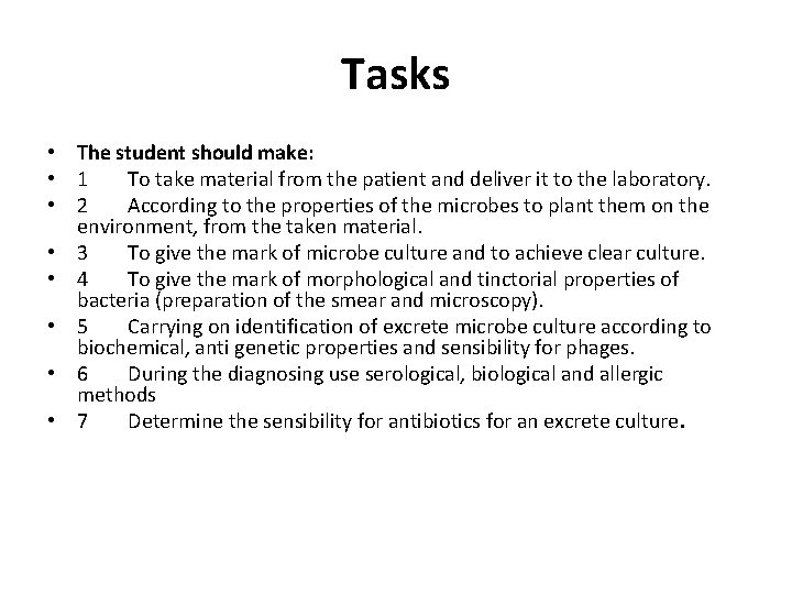 Tasks • The student should make: • 1 To take material from the patient