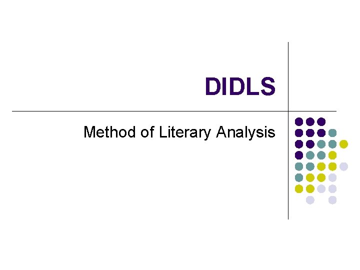 DIDLS Method of Literary Analysis 