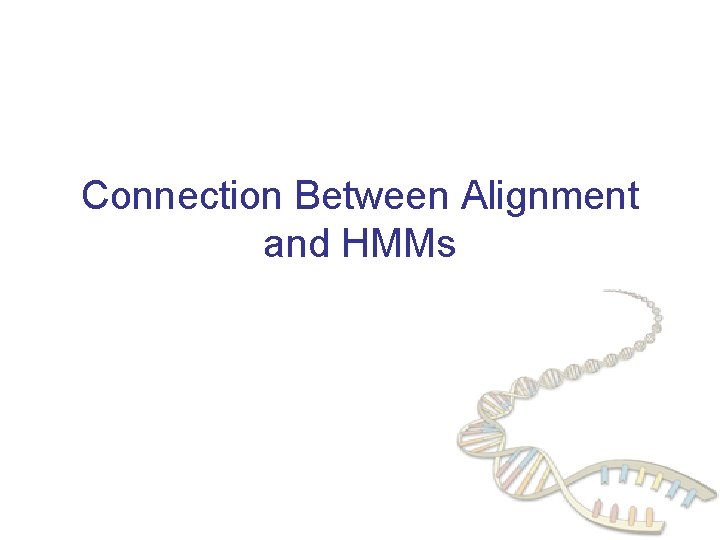 Connection Between Alignment and HMMs 