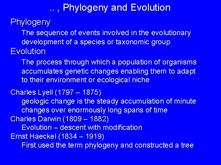 . . , Phylogeny and Evolution Phylogeny The sequence of events involved in the