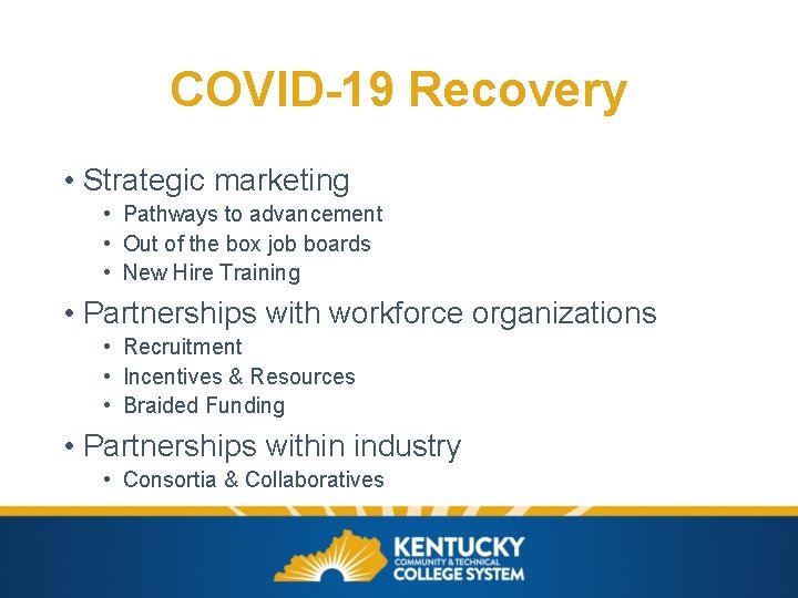 COVID-19 Recovery • Strategic marketing • Pathways to advancement • Out of the box