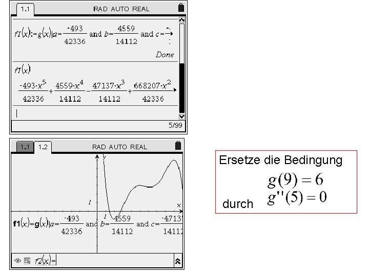 Ersetze die Bedingung durch 