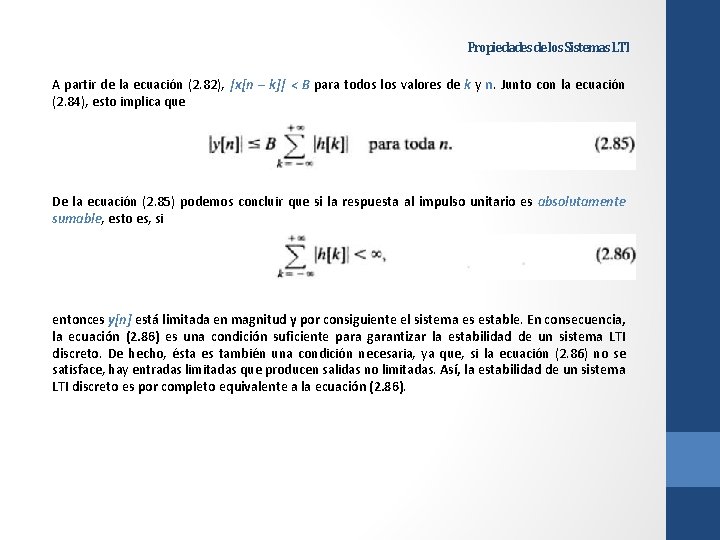 Propiedades de los Sistemas LTI A partir de la ecuación (2. 82), |x[n –