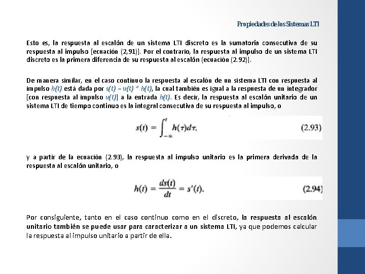 Propiedades de los Sistemas LTI Esto es, la respuesta al escalón de un sistema