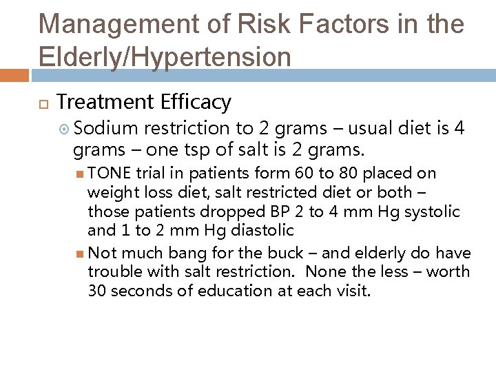 Management of Risk Factors in the Elderly/Hypertension Treatment Efficacy Sodium restriction to 2 grams