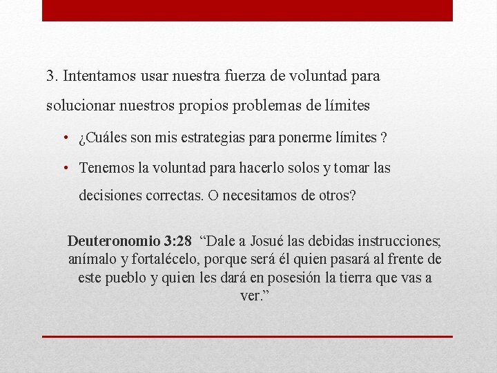 3. Intentamos usar nuestra fuerza de voluntad para solucionar nuestros propios problemas de límites