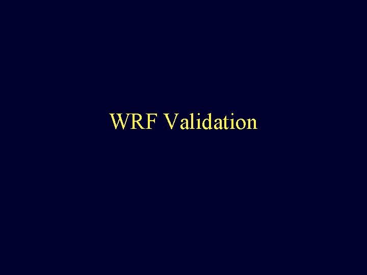 WRF Validation 