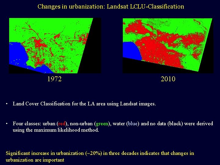 Changes in urbanization: Landsat LCLU-Classification 1972 2010 • Land Cover Classification for the LA