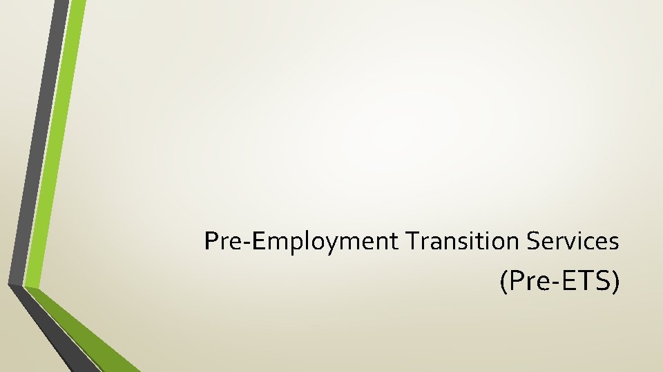 Pre-Employment Transition Services (Pre-ETS) 