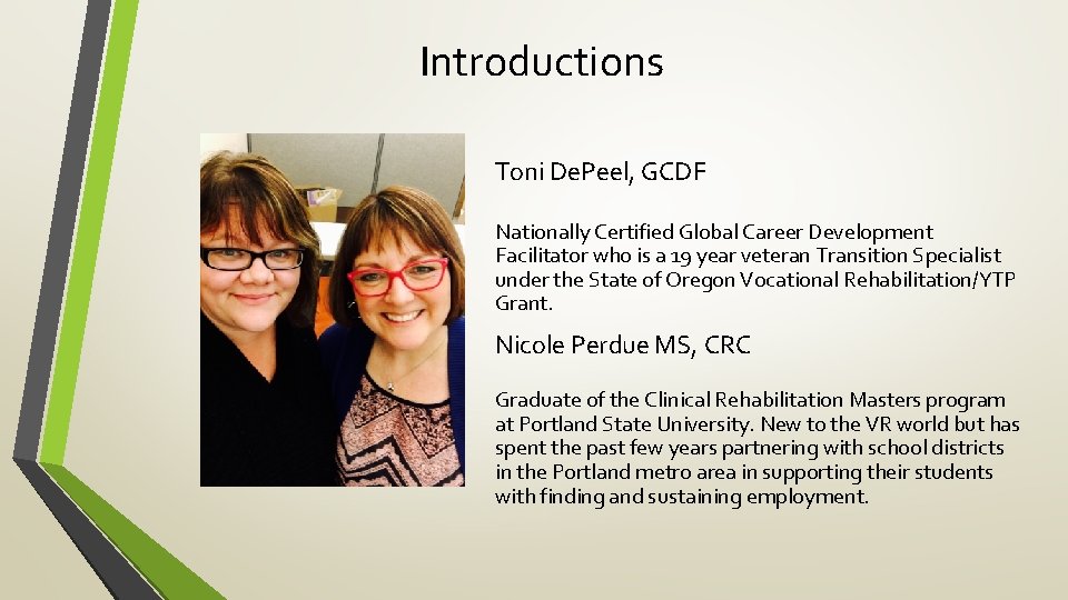 Introductions Toni De. Peel, GCDF Nationally Certified Global Career Development Facilitator who is a