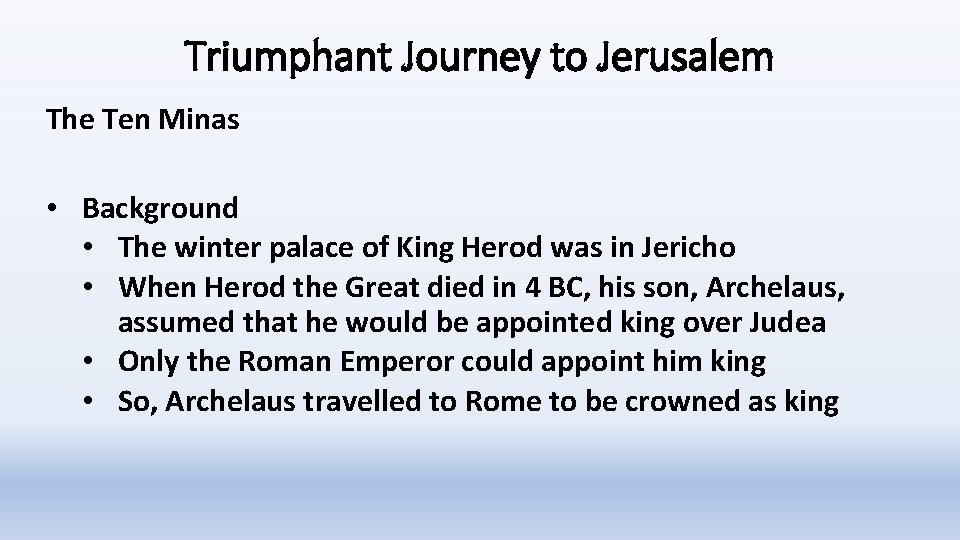 Triumphant Journey to Jerusalem The Ten Minas • Background • The winter palace of