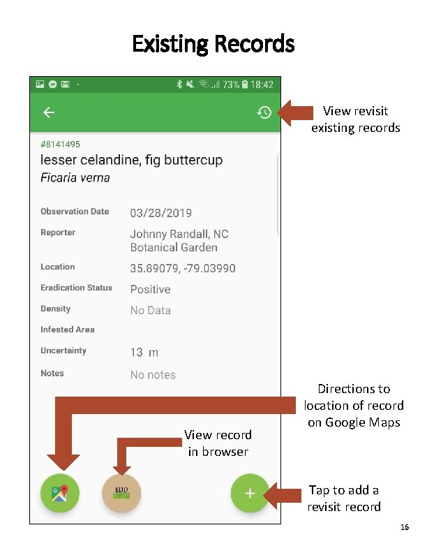 Existing Records View revisit existing records View record in browser Directions to location of