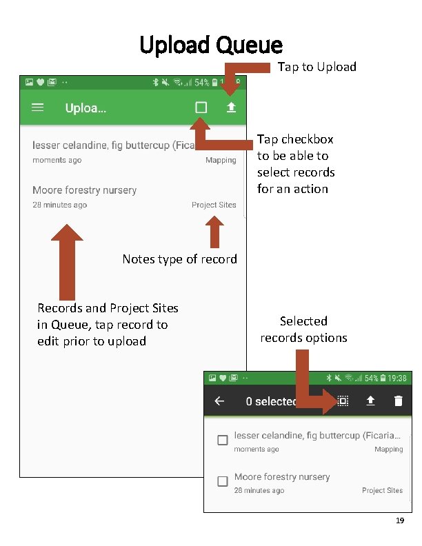 Upload Queue Tap to Upload Tap checkbox to be able to select records for