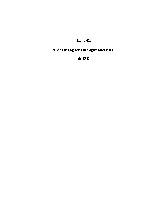 III. Teil 9. Abbildung der Theologieprofessoren ab 1945 