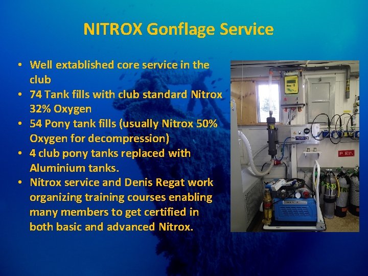NITROX Gonflage Service • Well extablished core service in the club • 74 Tank