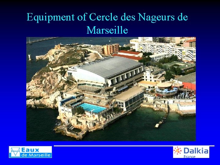 Equipment of Cercle des Nageurs de Marseille 