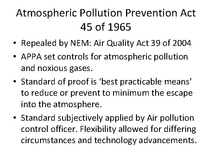 Atmospheric Pollution Prevention Act 45 of 1965 • Repealed by NEM: Air Quality Act