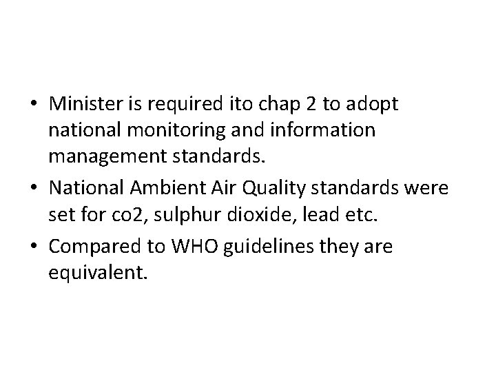  • Minister is required ito chap 2 to adopt national monitoring and information