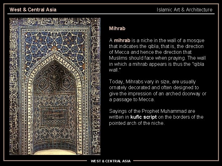 West & Central Asia Islamic Art & Architecture Mihrab A mihrab is a niche