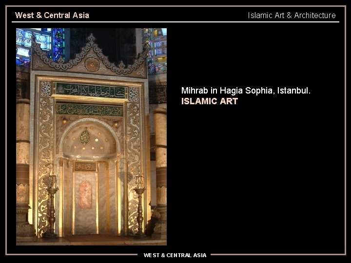 West & Central Asia Islamic Art & Architecture Mihrab in Hagia Sophia, Istanbul. ISLAMIC