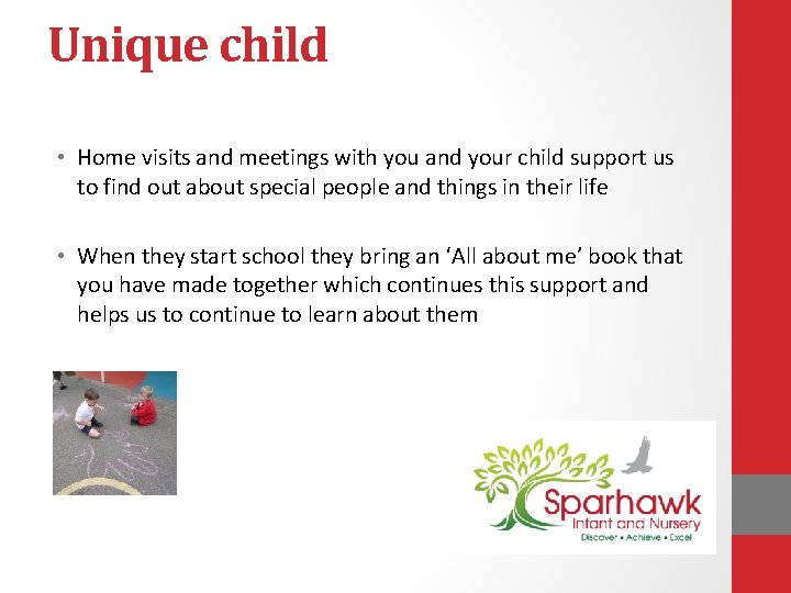 Unique child • Home visits and meetings with you and your child support us