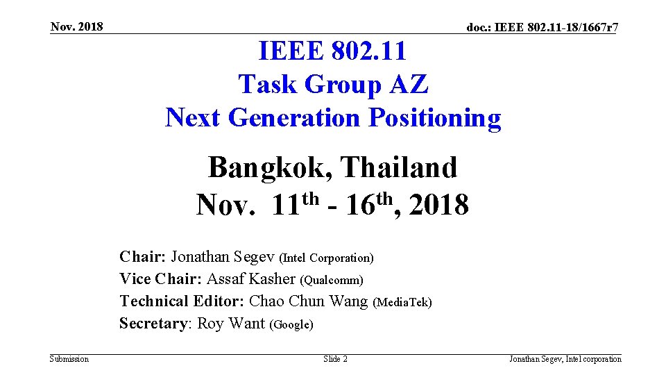 Nov. 2018 doc. : IEEE 802. 11 -18/1667 r 7 IEEE 802. 11 Task