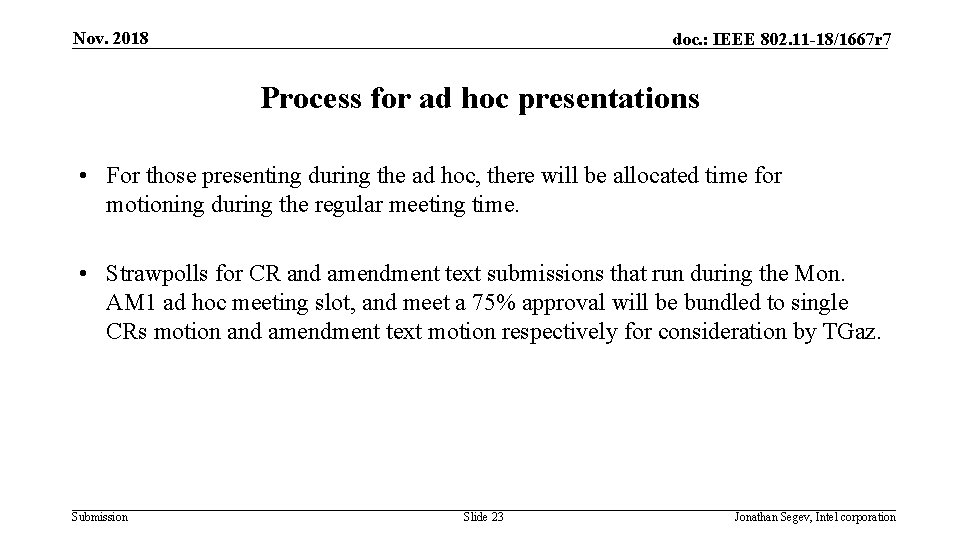 Nov. 2018 doc. : IEEE 802. 11 -18/1667 r 7 Process for ad hoc